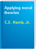 Applying moral theories