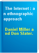 The Internet : an ethnographic approach