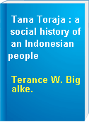 Tana Toraja : a social history of an Indonesian people