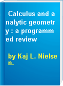 Calculus and analytic geometry : a programmed review