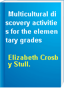Multicultural discovery activities for the elementary grades