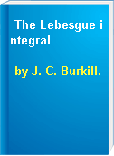 The Lebesgue integral