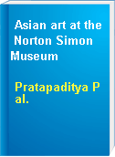 Asian art at the Norton Simon Museum