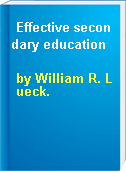 Effective secondary education