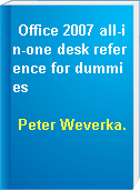 Office 2007 all-in-one desk reference for dummies