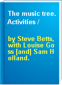 The music tree. Activities /