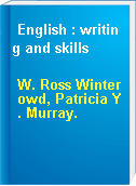 English : writing and skills