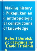 Making history : Pukapukan and anthropological constructions of knowledge