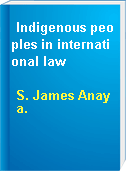 Indigenous peoples in international law