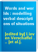 Words and worlds : modelling verbal descriptions of situations
