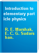 Introduction to elementary particle physics