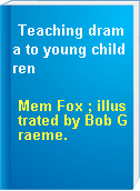 Teaching drama to young children