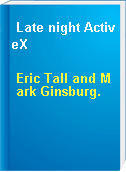 Late night ActiveX