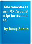 Macromedia Flash MX ActionScript for dummies