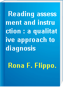 Reading assessment and instruction : a qualitative approach to diagnosis