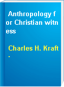 Anthropology for Christian witness