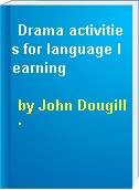 Drama activities for language learning