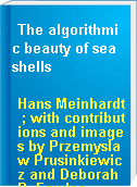 The algorithmic beauty of sea shells