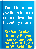 Tonal harmony, with an introduction to twentieth-century music