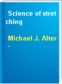 Science of stretching