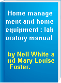 Home management and home equipment : laboratory manual