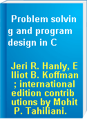 Problem solving and program design in C