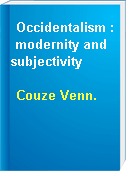 Occidentalism : modernity and subjectivity