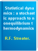Statistical dynamics : a stochastic approach to nonequilibrium thermodynamics
