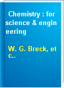 Chemistry : for science & engineering