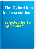 The Oxford book of sea stories