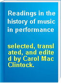 Readings in the history of music in performance
