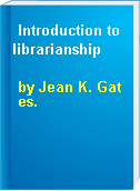 Introduction to librarianship