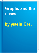 Graphs and their uses