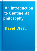 An introduction to Continental philosophy