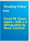 Reading Habermas