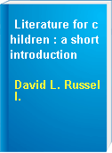 Literature for children : a short introduction