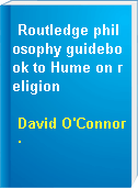 Routledge philosophy guidebook to Hume on religion