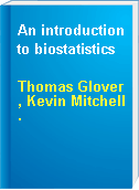 An introduction to biostatistics
