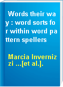 Words their way : word sorts for within word pattern spellers