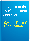 The human rights of indigenous peoples