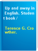 Up and away in English. Student book /