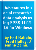 Adventures in social research : data analysis using SPSS 11.0/11.5 for Windows