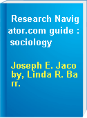 Research Navigator.com guide : sociology