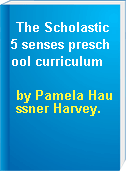 The Scholastic 5 senses preschool curriculum