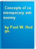 Concepts of contemporary astronomy