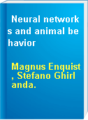 Neural networks and animal behavior