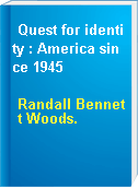 Quest for identity : America since 1945