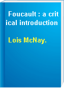 Foucault : a critical introduction