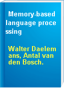 Memory-based language processing