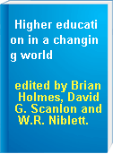 Higher education in a changing world